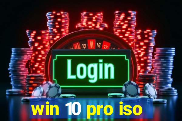win 10 pro iso